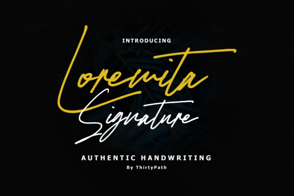 Loremita Signature: A Handwritten Typeface for Modern Editorial Design